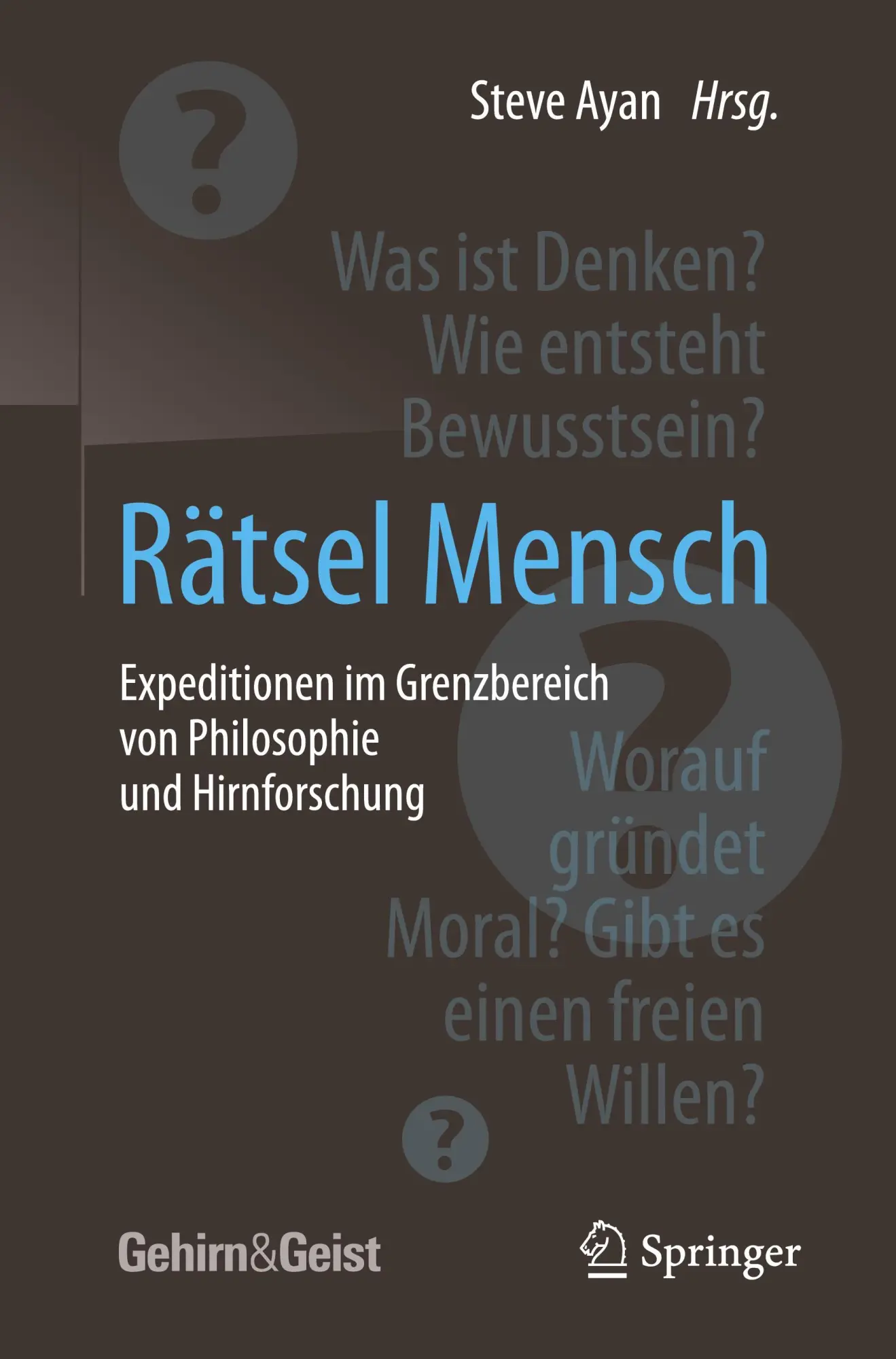 Cover: 9783662503263 | Rätsel Mensch - Expeditionen im Grenzbereich von Philosophie und...