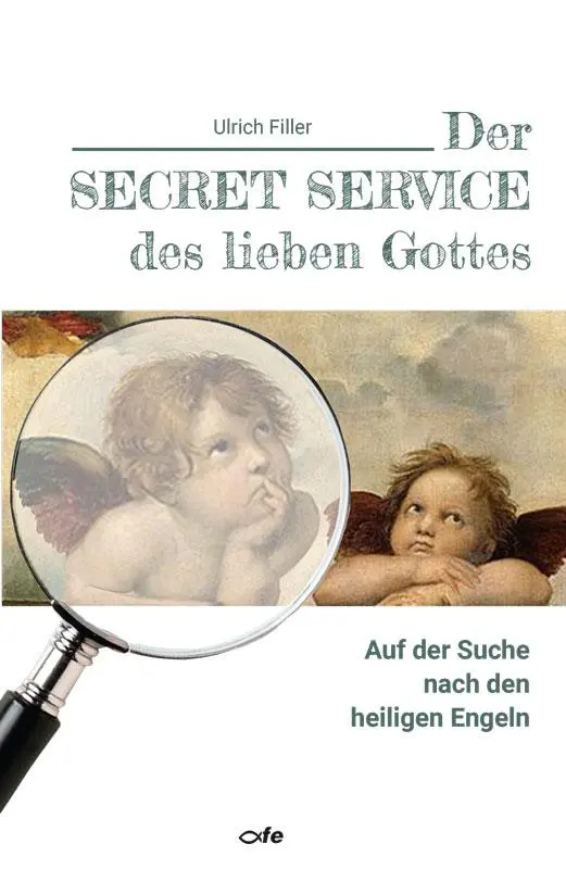 Cover: 9783863573263 | Der Secret Service des lieben Gottes | Ulrich Filler | Taschenbuch