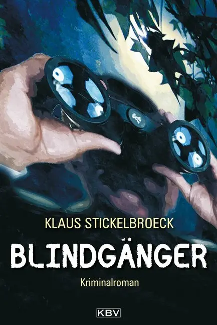 Cover: 9783954413263 | Blindgänger | Klaus Stickelbroeck | Taschenbuch | 330 S. | Deutsch
