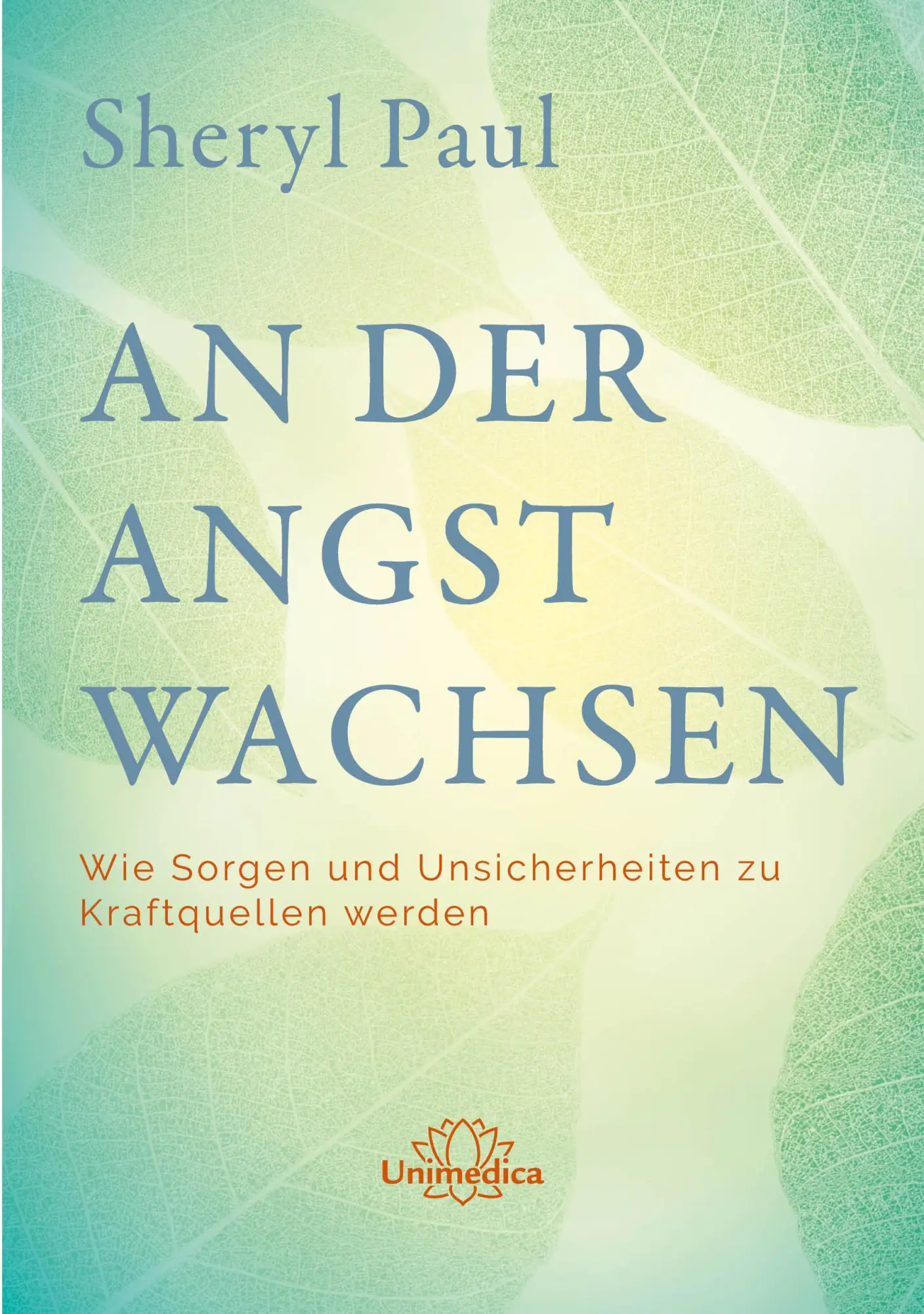 Cover: 9783962573263 | An der Angst wachsen | Sheryl Paul | Taschenbuch | 320 S. | Deutsch