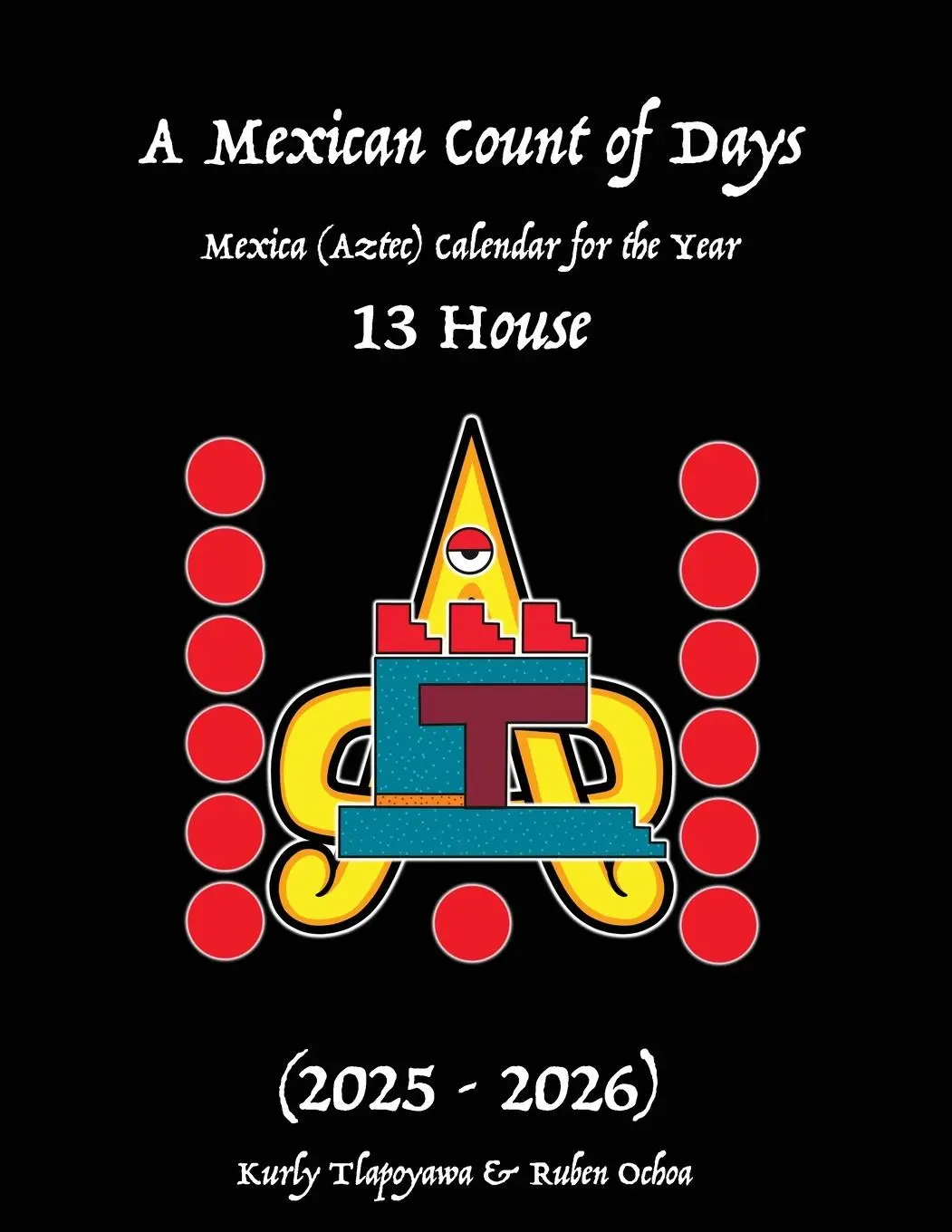 Cover: 9798218643263 | A Mexican Count of Days | Kurly Tlapoyawa (u. a.) | Taschenbuch | 2025