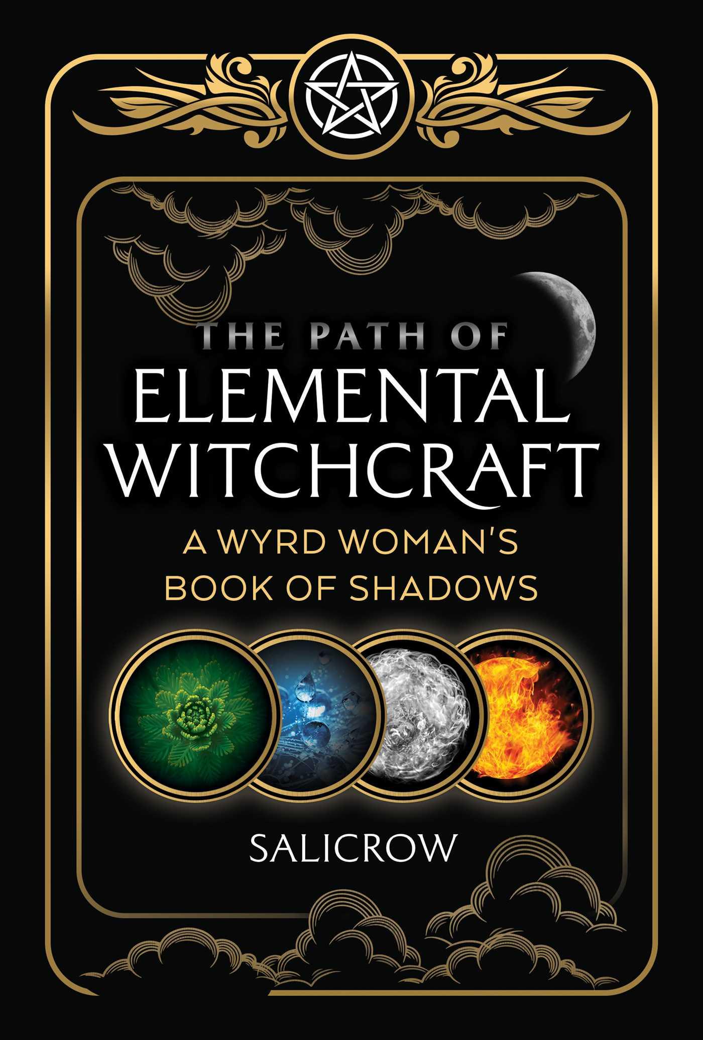 Cover: 9781644113363 | The Path of Elemental Witchcraft | A Wyrd Woman's Book of Shadows