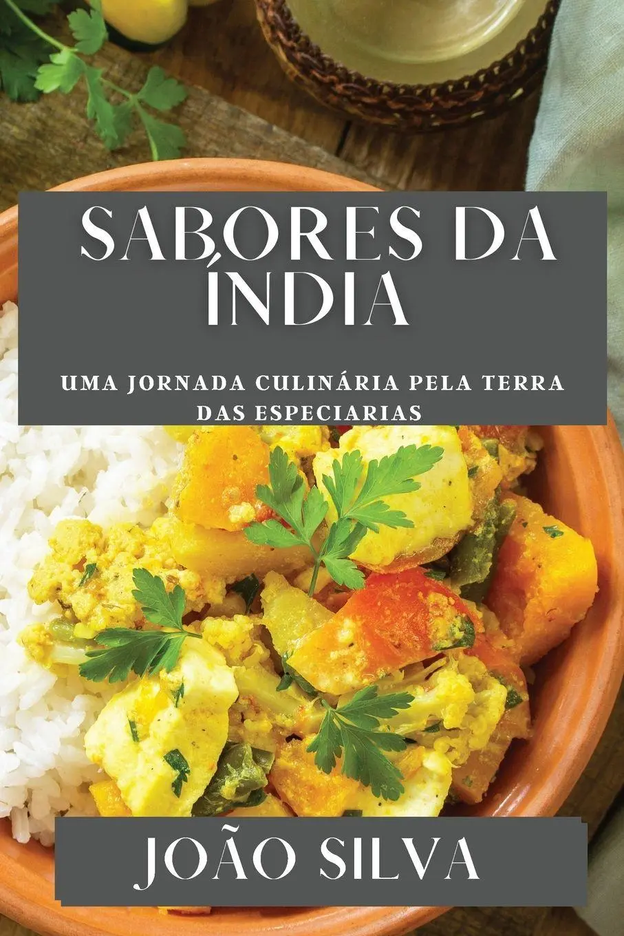 Cover: 9781835593363 | Sabores da Índia | Uma Jornada Culinária pela Terra das Especiarias