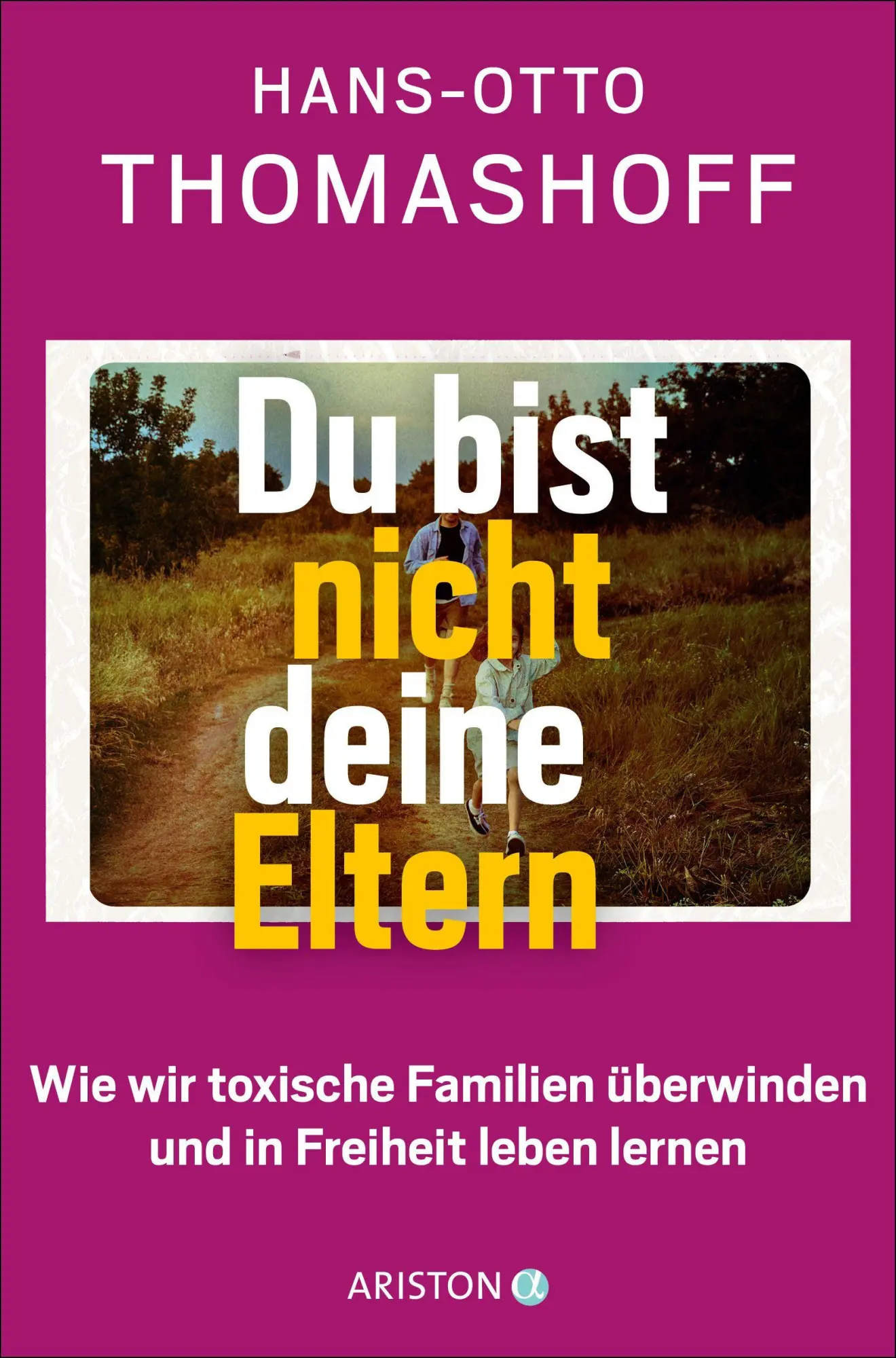 Cover: 9783424203363 | Du bist nicht deine Eltern | Hans-Otto Thomashoff | Taschenbuch | 2026