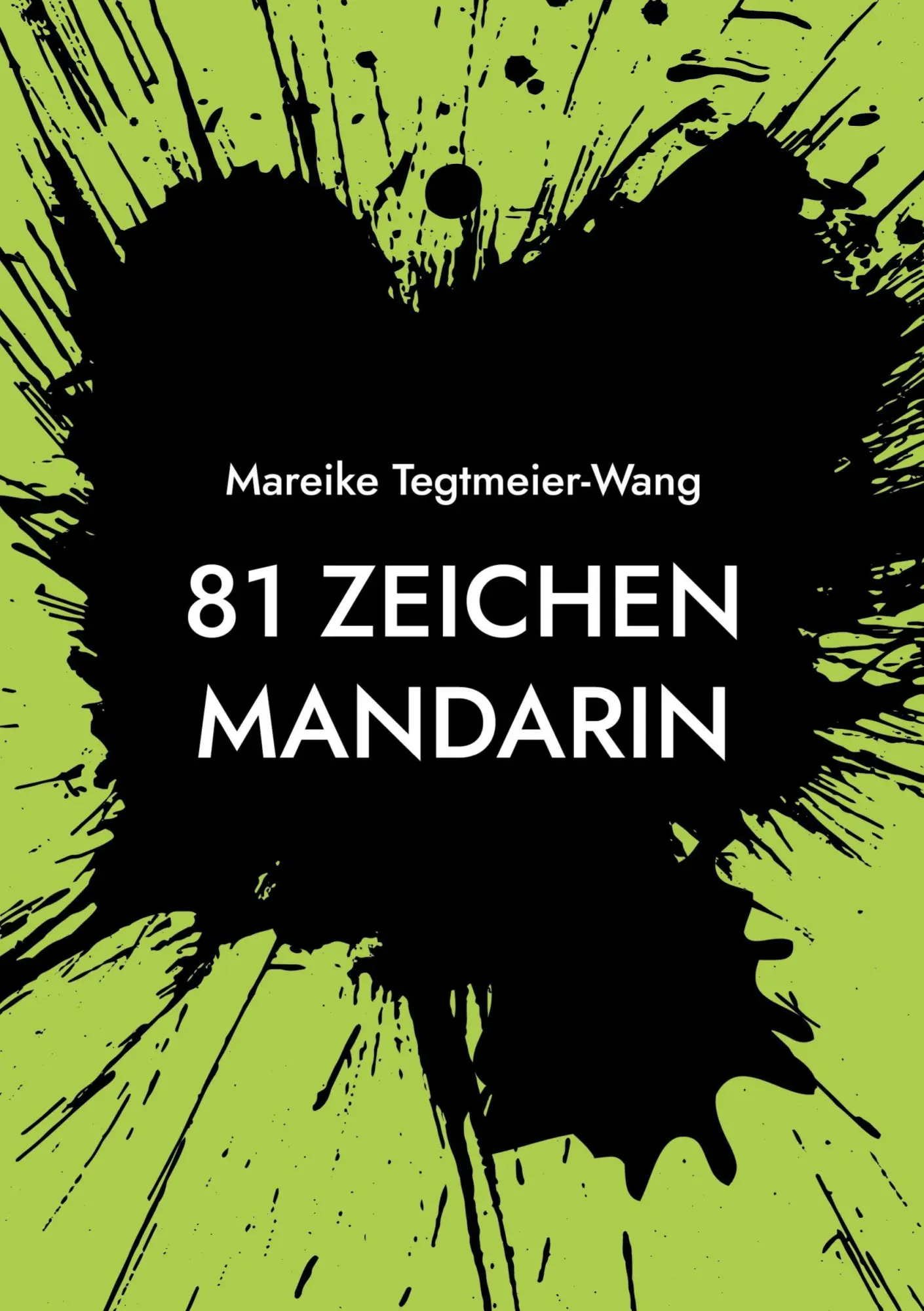 Cover: 9783695193363 | 81 Zeichen Mandarin | Mareike Tegtmeier-Wang | Taschenbuch | 104 S.