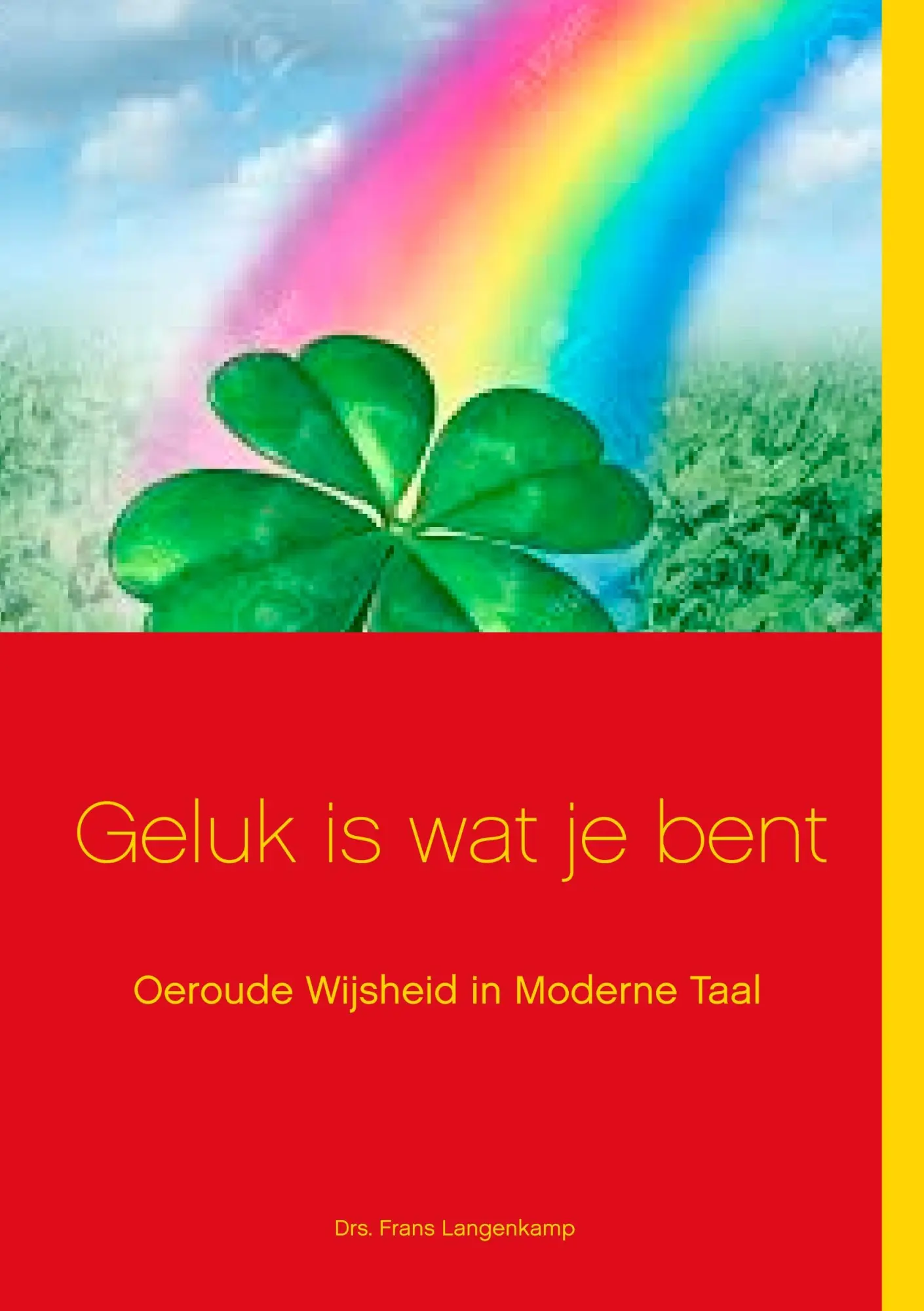 Cover: 9783748103363 | Geluk is wat je bent! | Frans Langenkamp | Taschenbuch | 228 S. | 2019