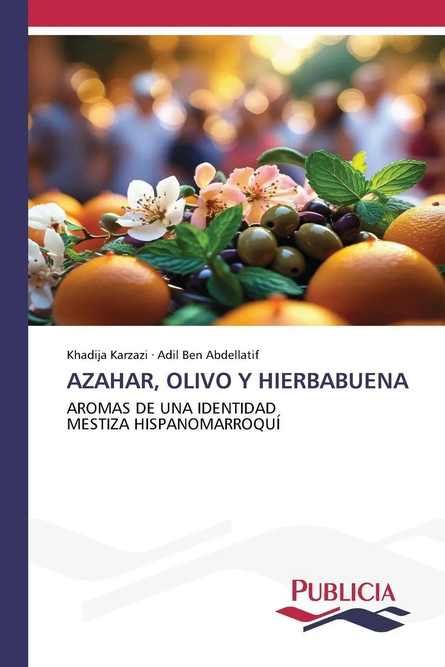Cover: 9786208873363 | AZAHAR, OLIVO Y HIERBABUENA | Khadija Karzazi (u. a.) | Taschenbuch