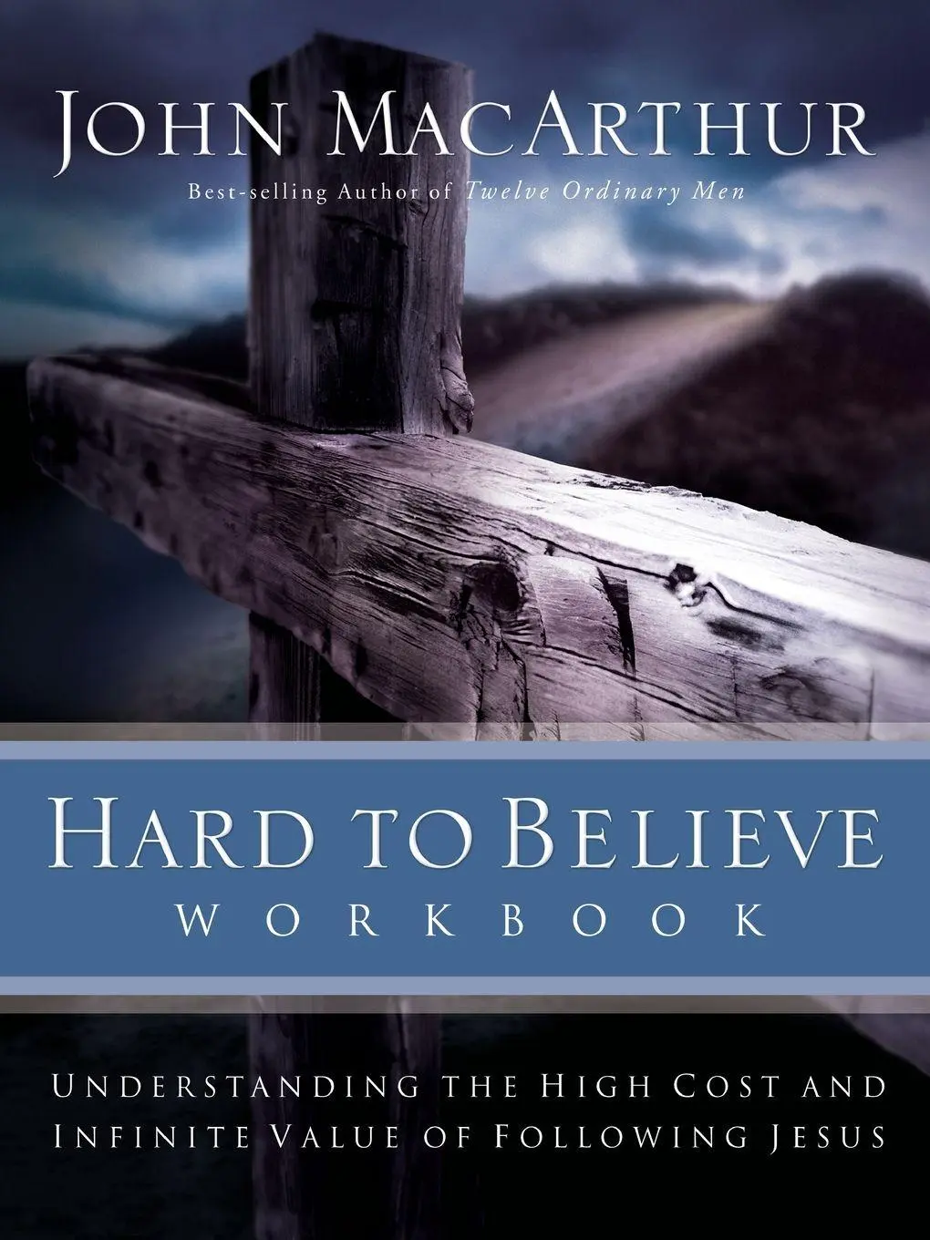 Cover: 9780785263463 | The Hard to Believe Workbook | John F. Jr. MacArthur | Taschenbuch