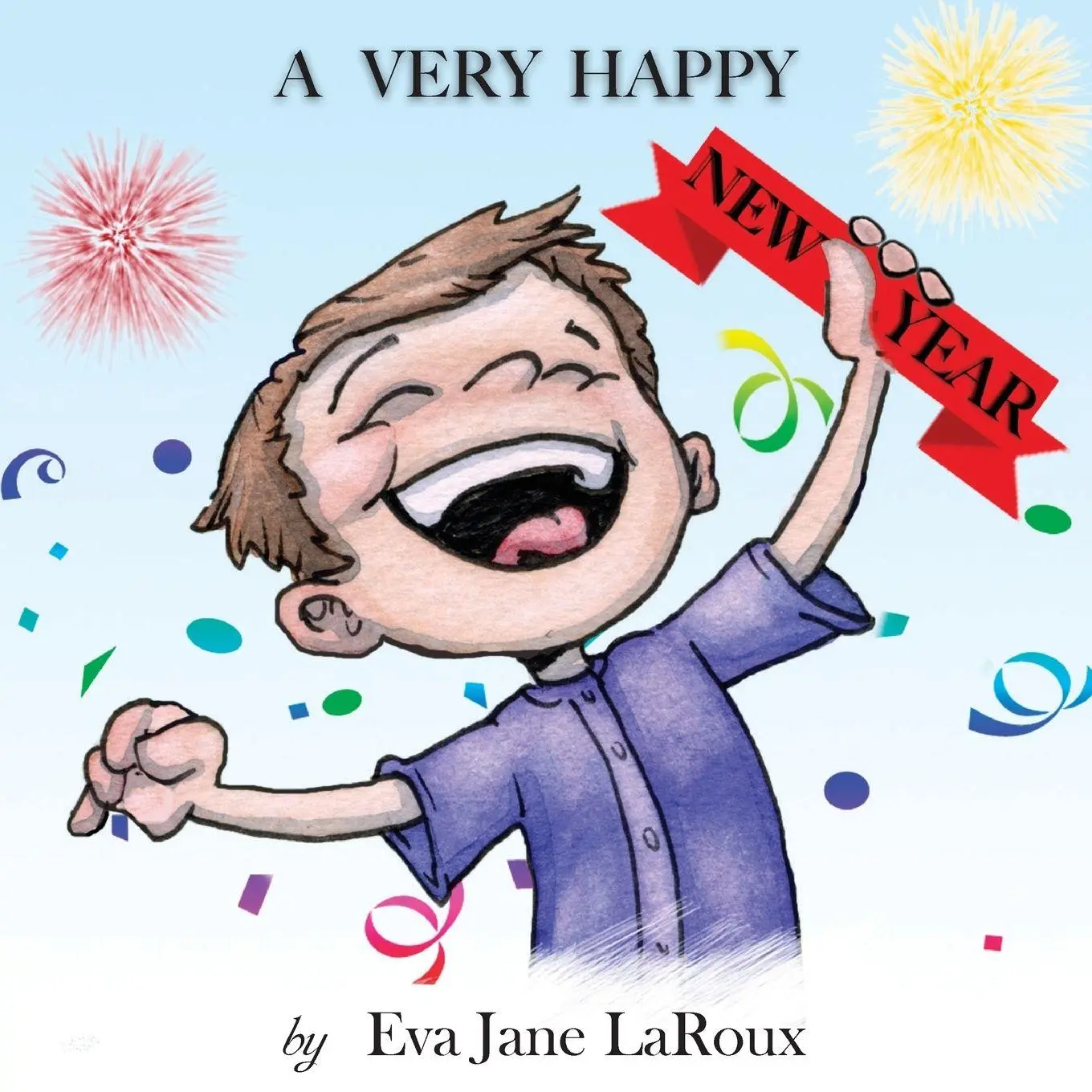 Cover: 9780983403463 | A Very Happy New Year | Eva Jane Laroux | Taschenbuch | Englisch