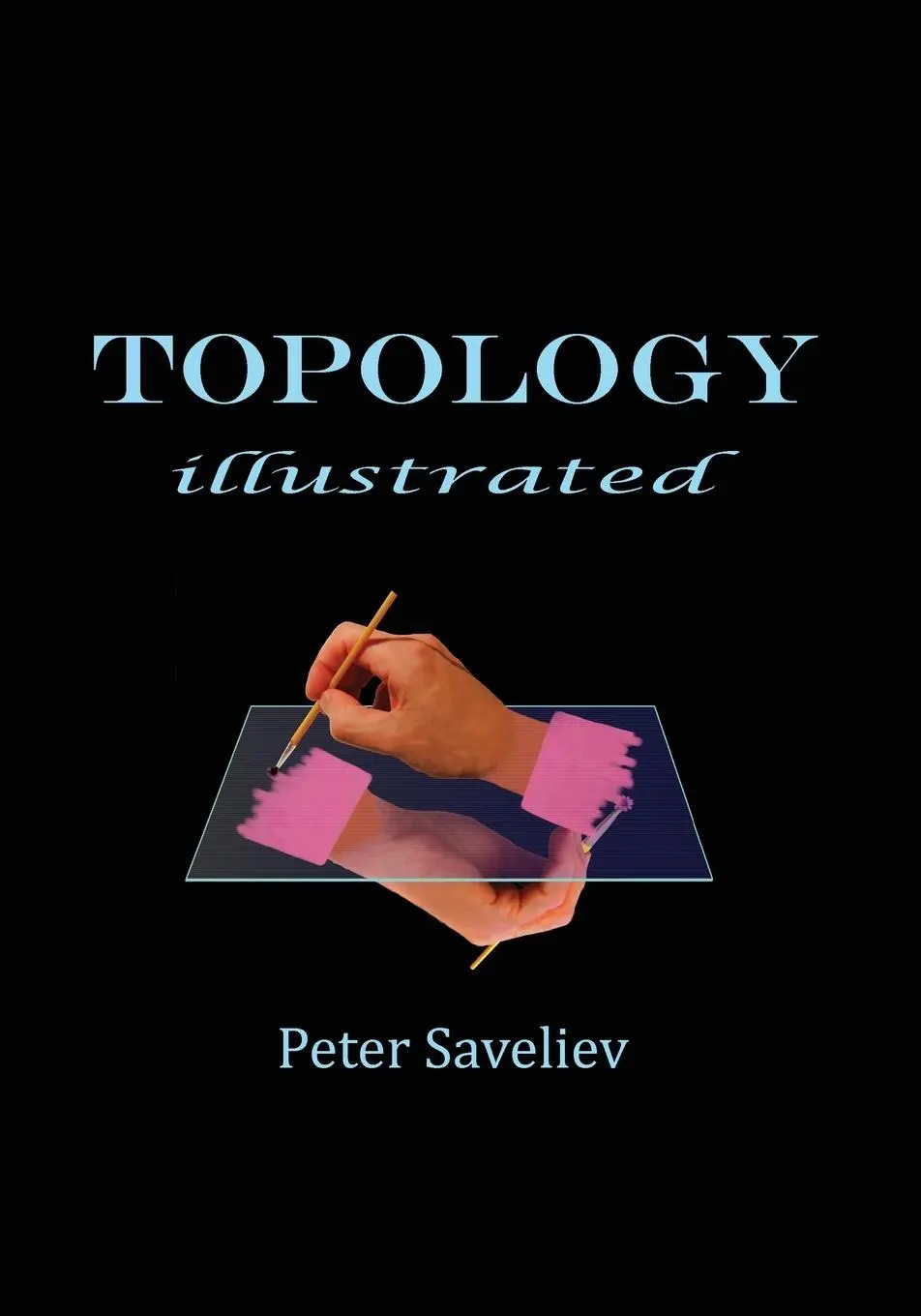 Cover: 9781087803463 | Topology Illustrated | Peter Saveliev | Taschenbuch | Englisch | 2016