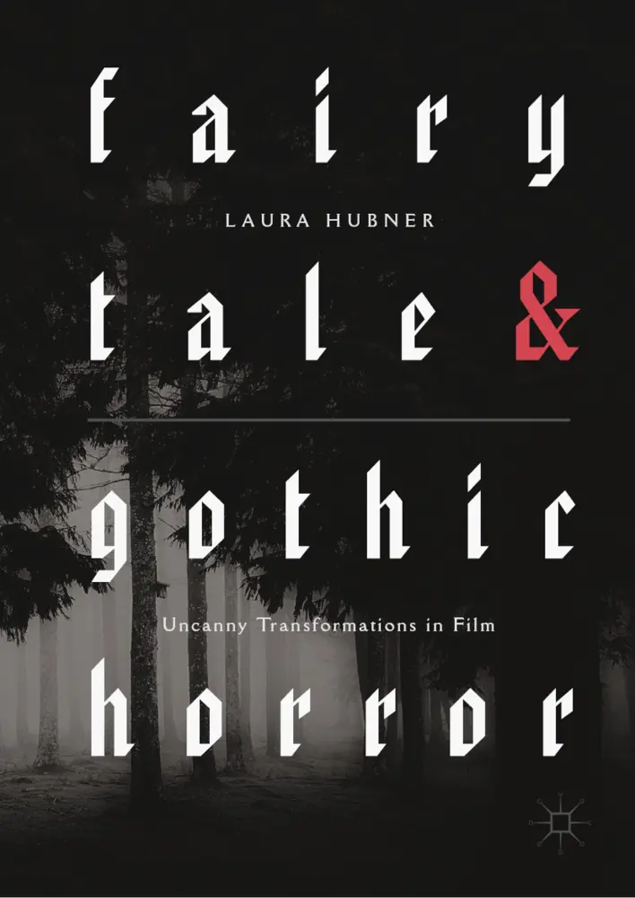 Cover: 9781137393463 | Fairytale and Gothic Horror | Uncanny Transformations in Film | Hubner