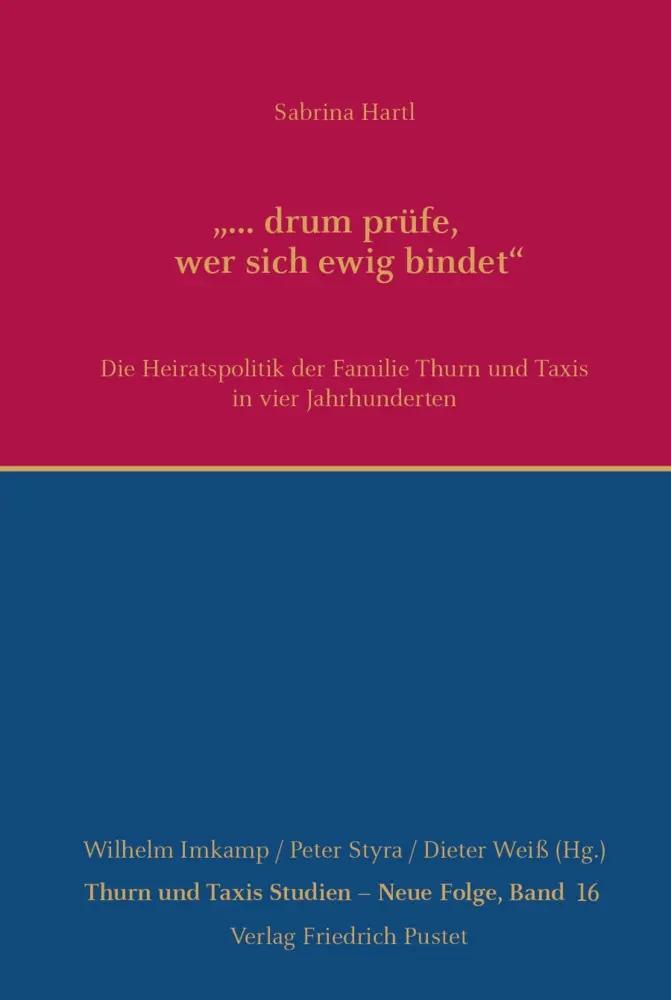 Cover: 9783791733463 | "... drum prüfe, wer sich ewig bindet" | Sabrina Hartl | Buch | 320 S.