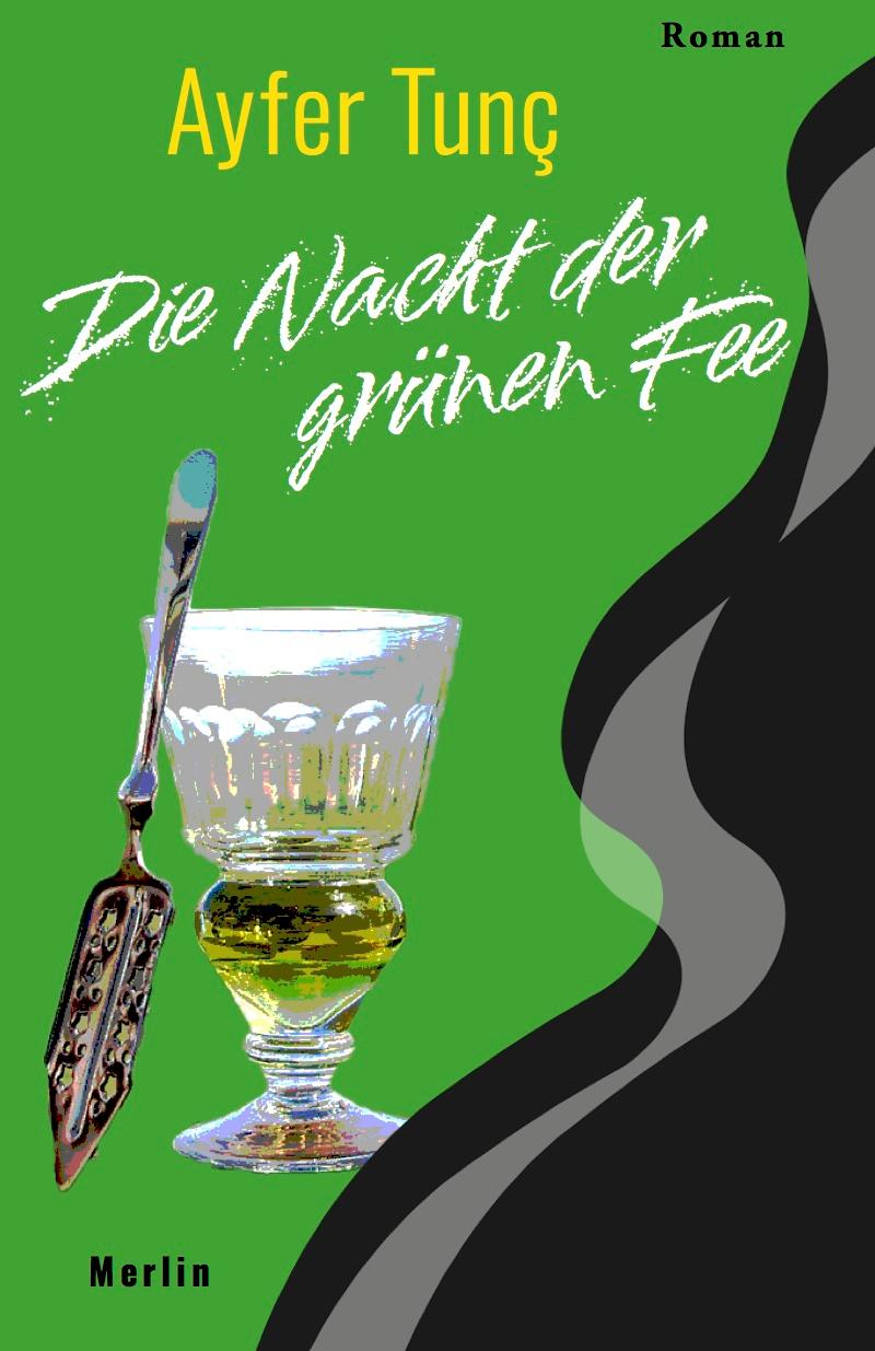 Cover: 9783875363463 | Die Nacht der grünen Fee | Ayfer Tunç | Buch | 483 S. | Deutsch | 2023