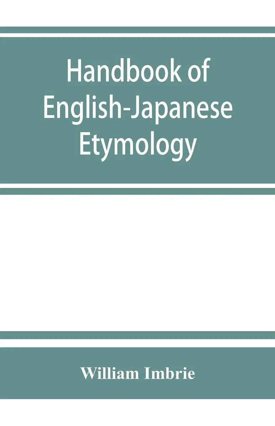 Cover: 9789353863463 | Handbook of English-Japanese etymology | William Imbrie | Taschenbuch