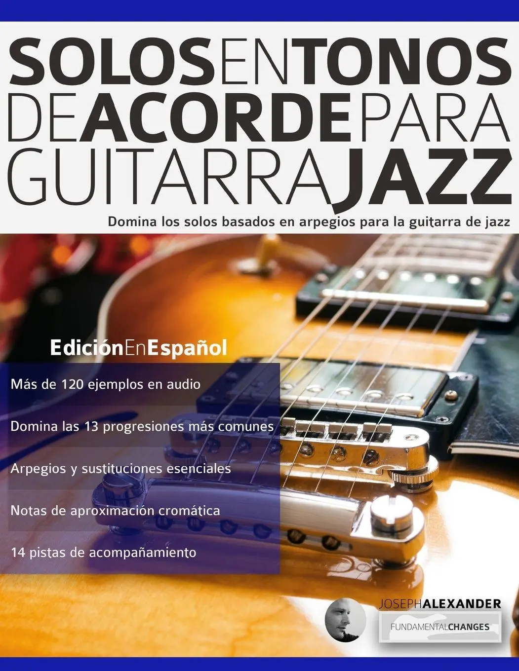 Cover: 9781910403563 | Solos en tonos de acorde para guitarra jazz | Joseph Alexander | Buch