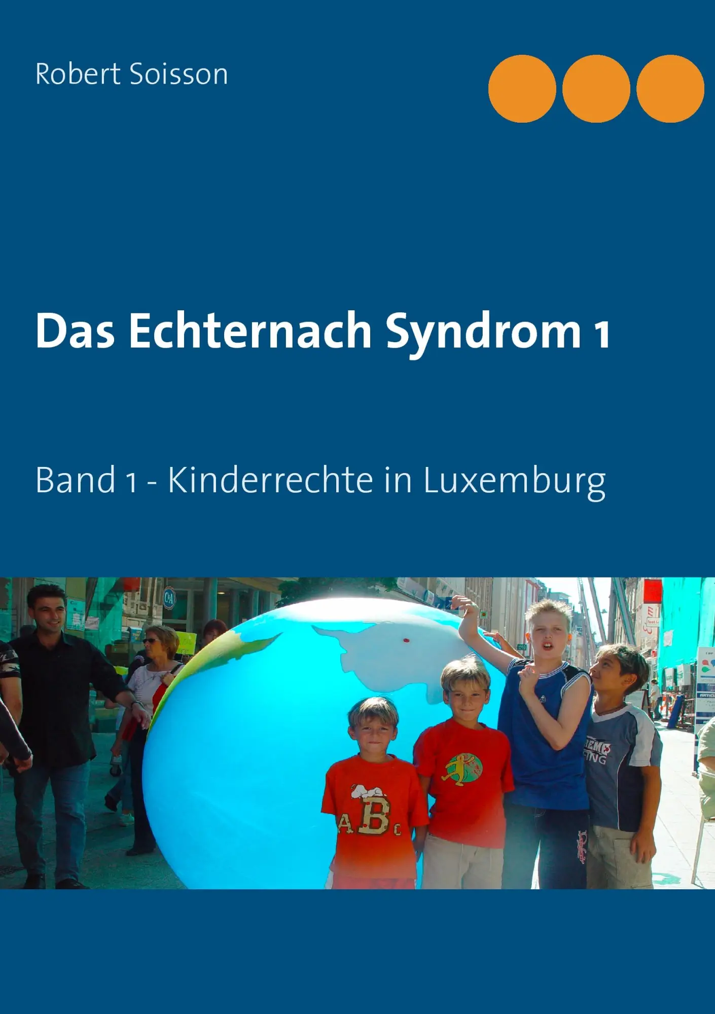 Cover: 9783744813563 | Das Echternach Syndrom 1 | Band 1 - Kinderrechte in Luxemburg | Buch
