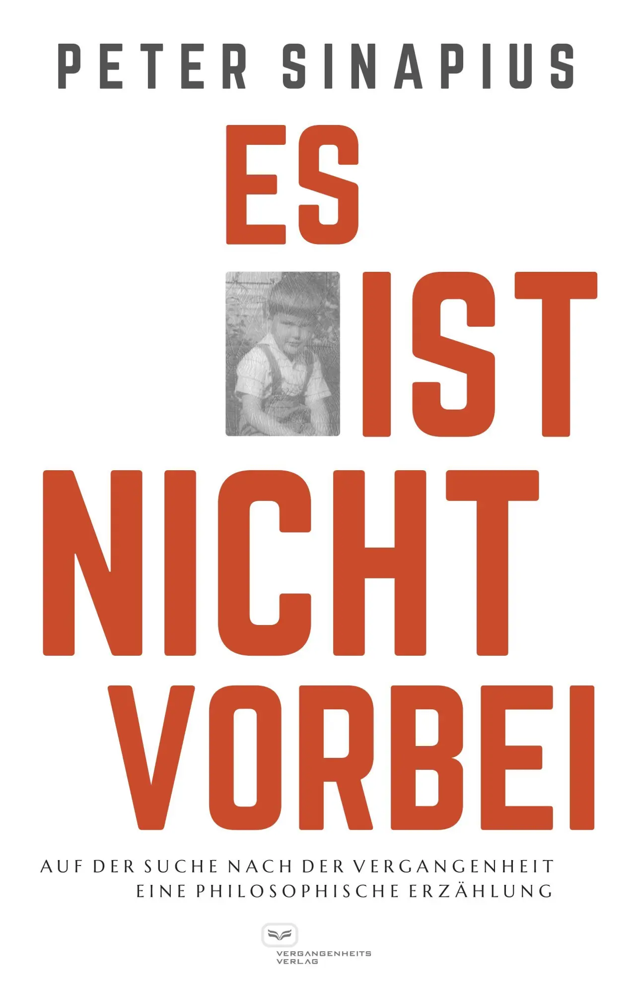 Cover: 9783864083563 | Es ist nicht vorbei: Auf der Suche nach der Vergangenheit | Sinapius