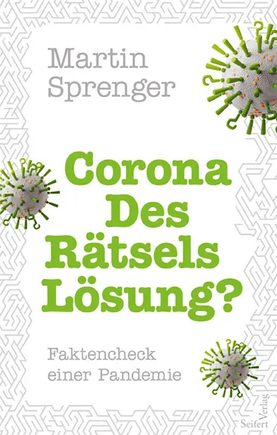 Cover: 9783904123563 | Corona - Des Rätsels Lösung? | Faktencheck einer Pandemie | Sprenger