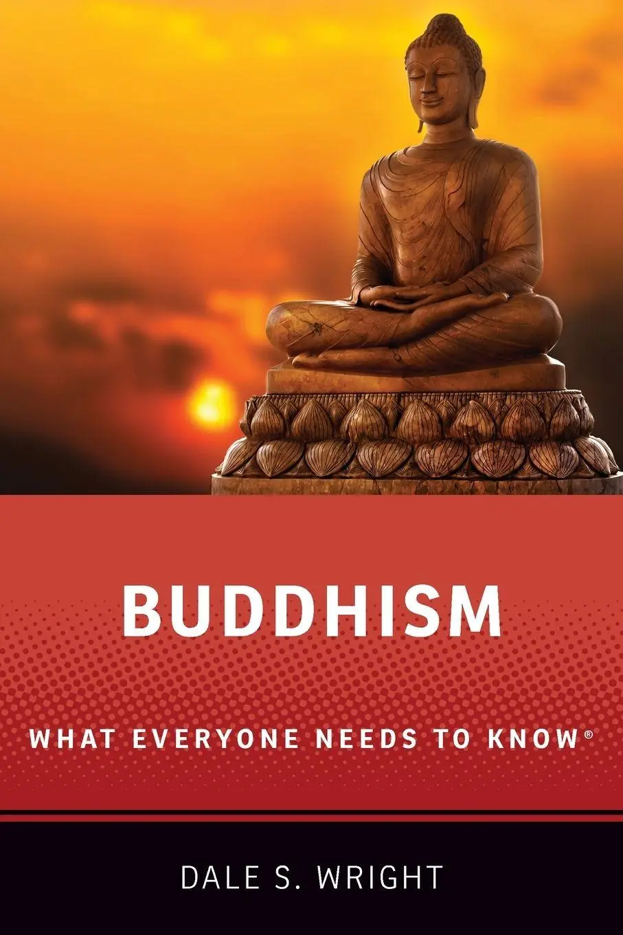 Cover: 9780190843663 | Buddhism | What Everyone Needs to Know® | Wright | Taschenbuch | 2020