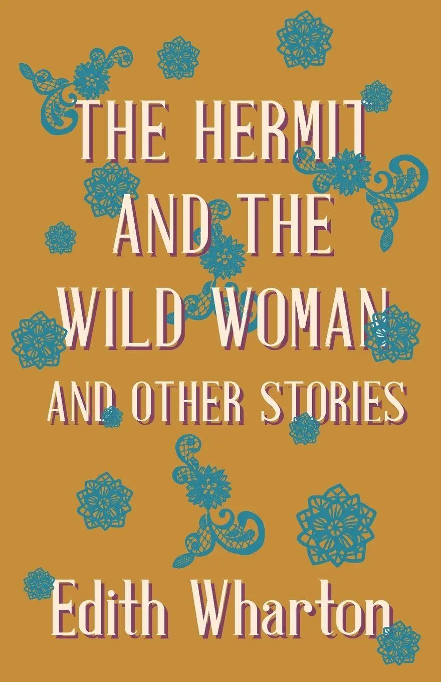 Cover: 9781444653663 | The Hermit and the Wild Woman, and Other Stories | Wharton (u. a.)