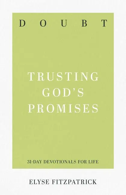 Cover: 9781629953663 | Doubt | Trusting God's Promises | Elyse Fitzpatrick | Taschenbuch