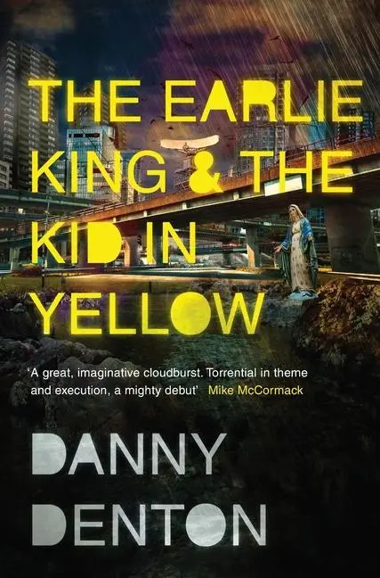 Cover: 9781783783663 | The Earlie King &amp; the Kid in Yellow | Danny Denton | Taschenbuch