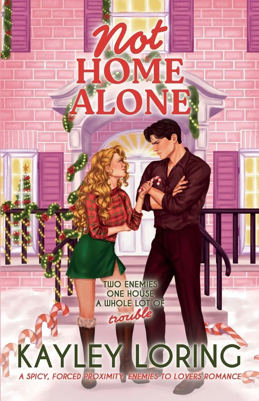 Cover: 9781807223663 | Not Home Alone | A spicy, forced proximity, enemies to lovers romance