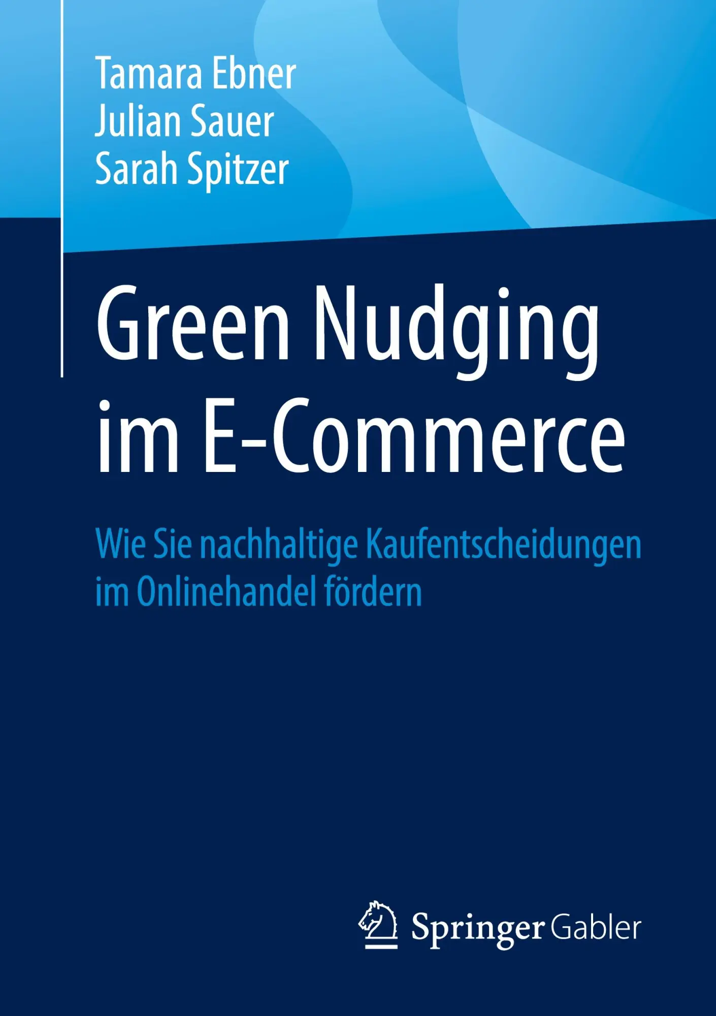 Cover: 9783658393663 | Green Nudging im E-Commerce | Tamara Ebner (u. a.) | Taschenbuch | xi