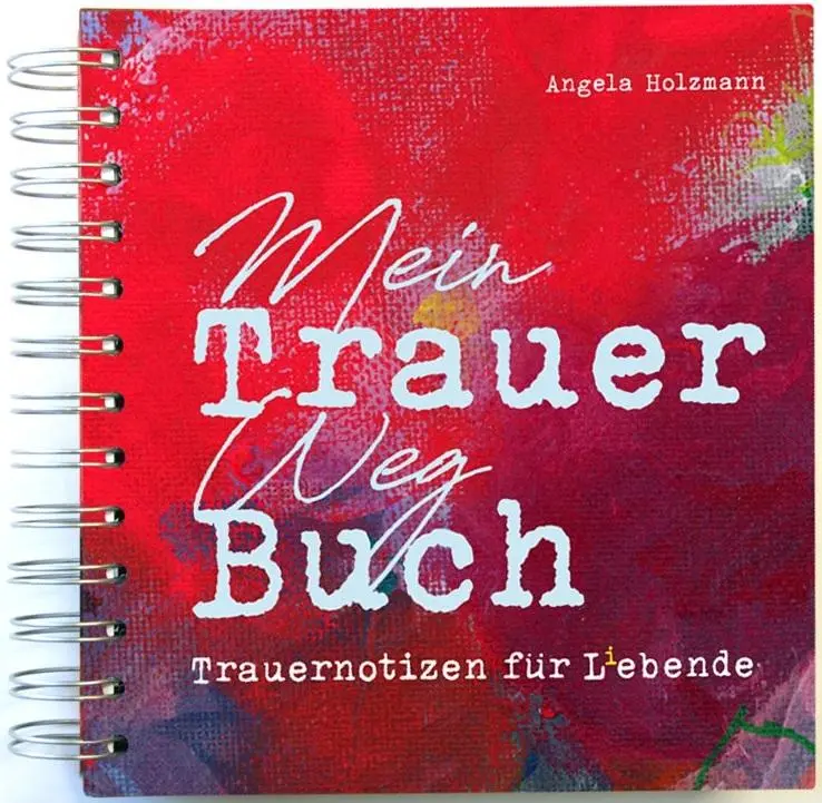 Cover: 9783690283663 | Mein Trauer Weg Buch | Trauernotizen für L(i)ebende | Angela Holzmann