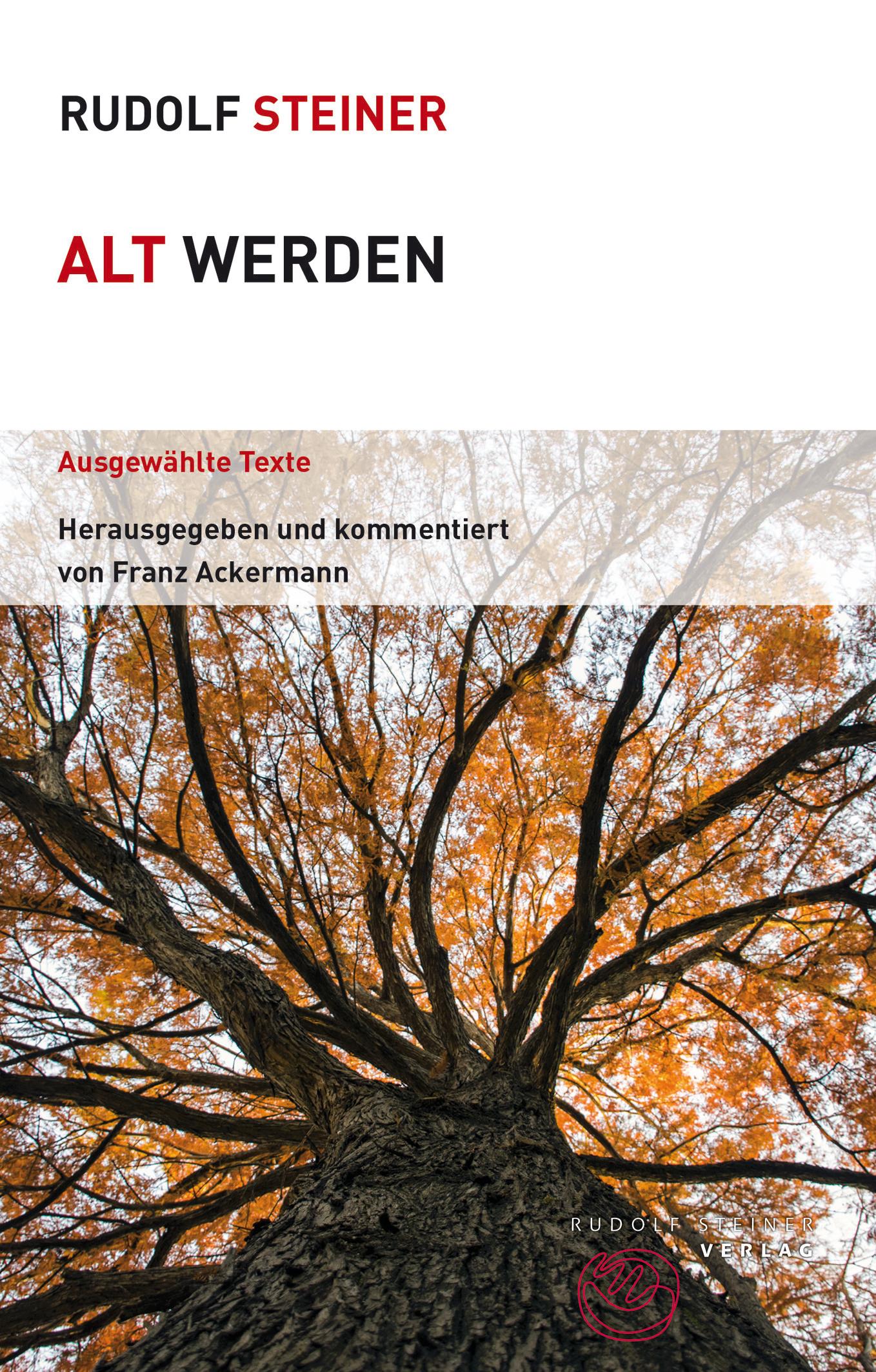 Cover: 9783727453663 | Alt werden | Ausgewählte Texte | Rudolf Steiner | Taschenbuch | 280 S.