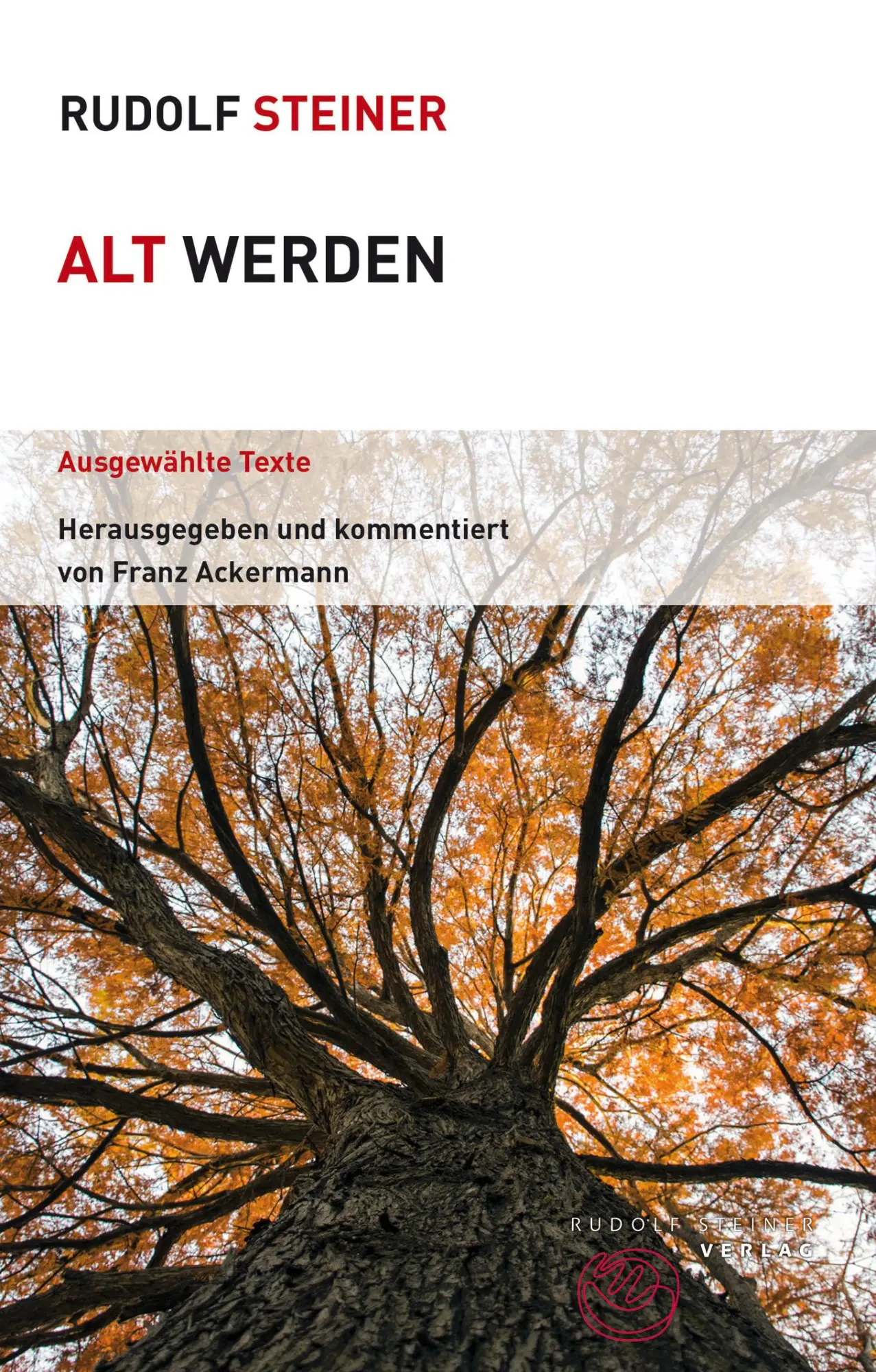 Cover: 9783727453663 | Alt werden | Ausgewählte Texte | Rudolf Steiner | Taschenbuch | 280 S.