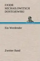 Cover: 9783849533663 | Ein Werdender - Zweiter Band | Zweiter Band | Dostojewski | Buch