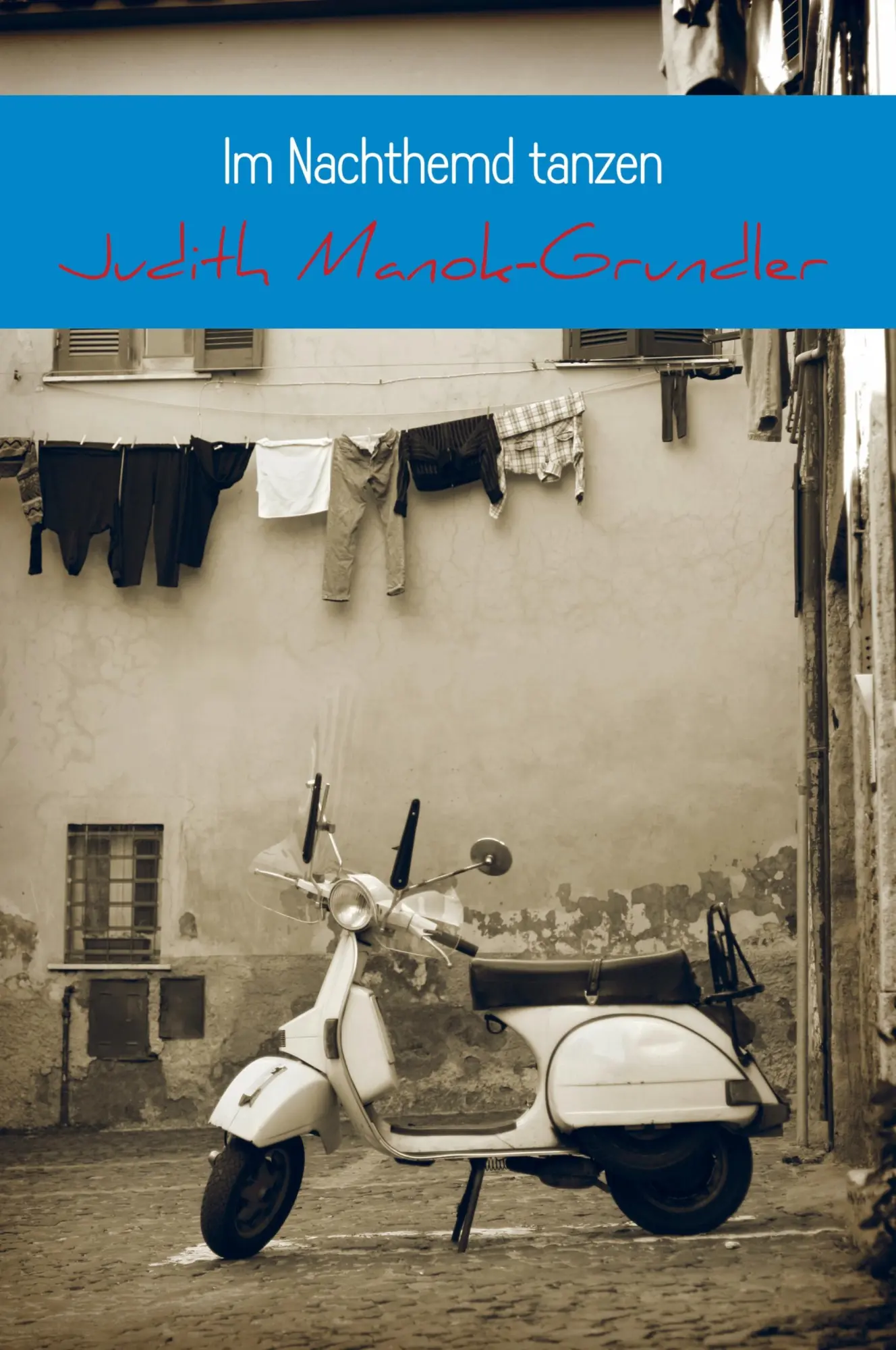 Cover: 9789463423663 | Im Nachthemd tanzen | Judith Manok-Grundler | Buch | 68 S. | Deutsch
