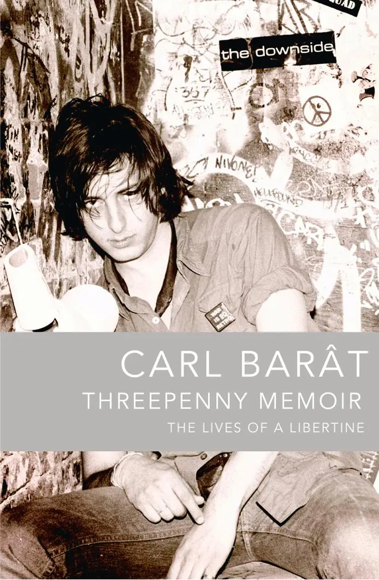 Cover: 9780007393763 | Threepenny Memoir | The Lives of a Libertine. Carl Bart | Carl Barat