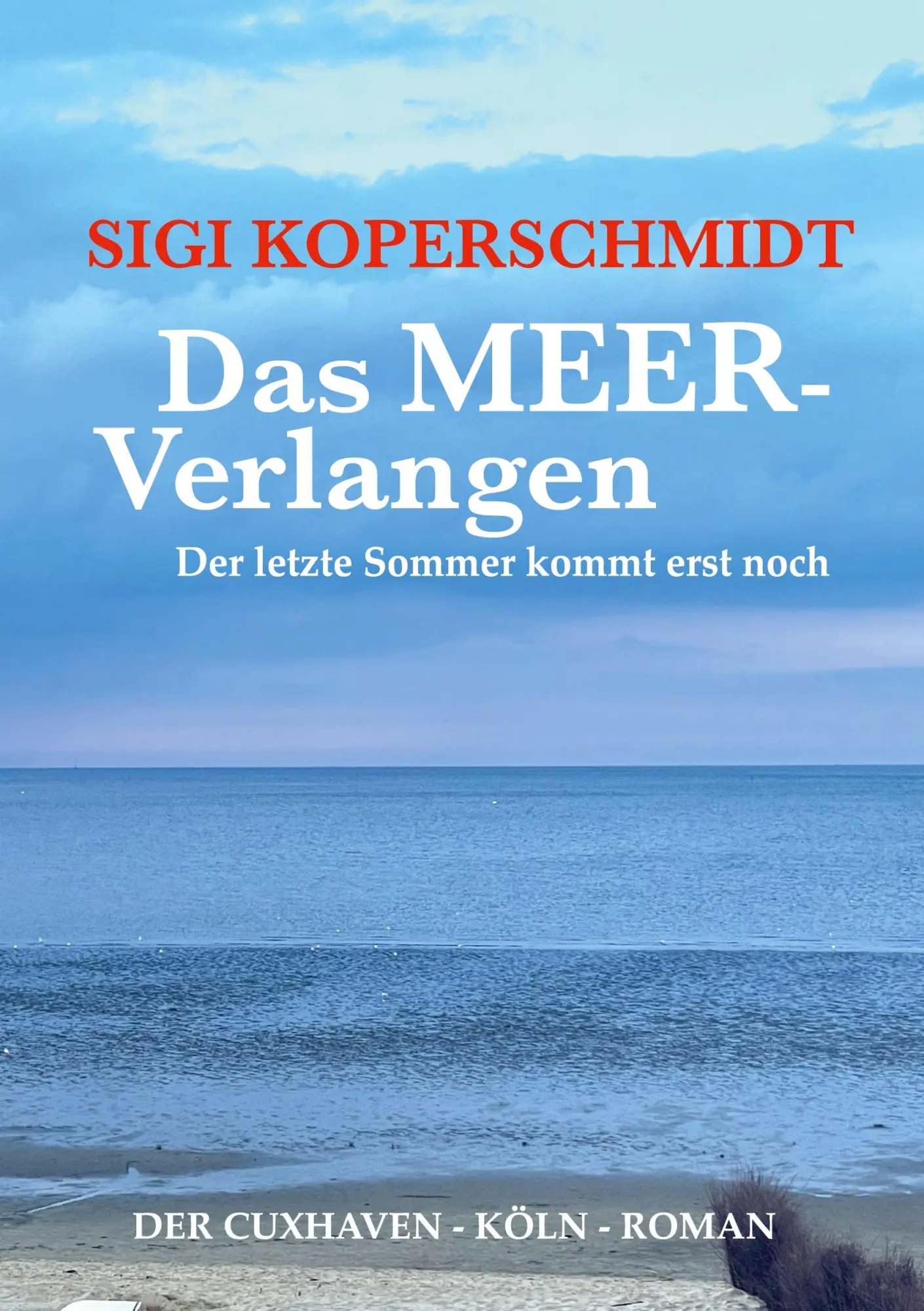 Cover: 9783696383763 | Das MEER-Verlangen | Der letzte Sommer kommt erst noch | Koperschmidt