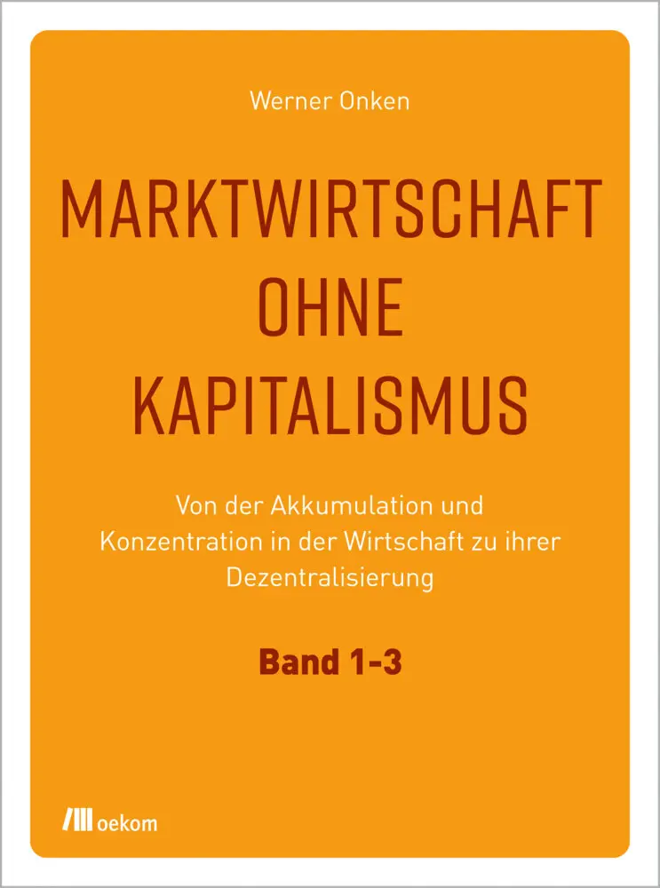 Cover: 9783962383763 | Marktwirtschaft ohne Kapitalismus 1-3 | Werner Onken | Buch | 1396 S.
