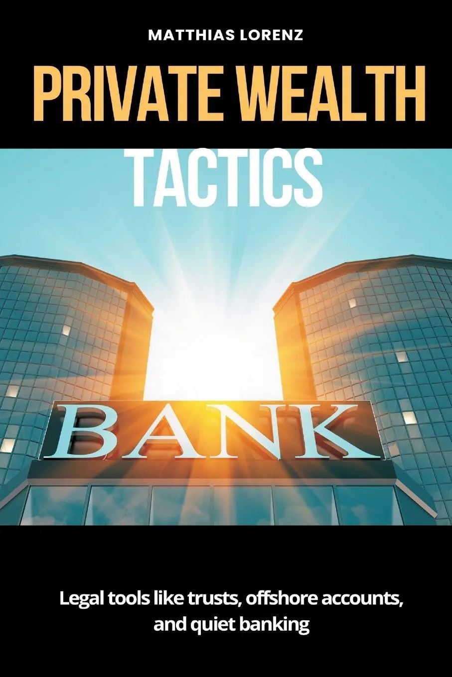 Cover: 9789371343763 | Private Wealth Tactics Legal tools like trusts, offshore accounts,...