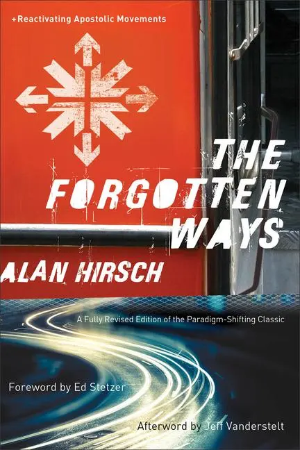 Cover: 9781587433863 | The Forgotten Ways | Reactivating Apostolic Movements | Alan Hirsch