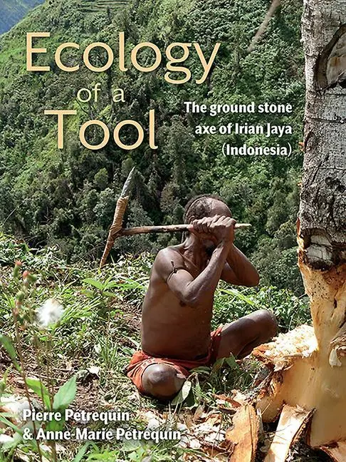 Cover: 9781789253863 | Ecology of a Tool | The Ground Stone Axes of Irian Jaya (Indonesia)