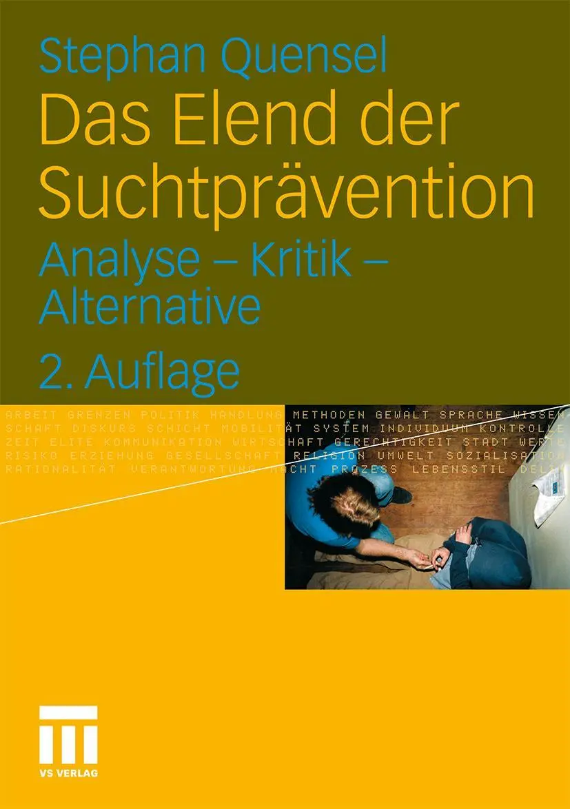 Cover: 9783531173863 | Das Elend der Suchtprävention | Analyse - Kritik - Alternative | Buch