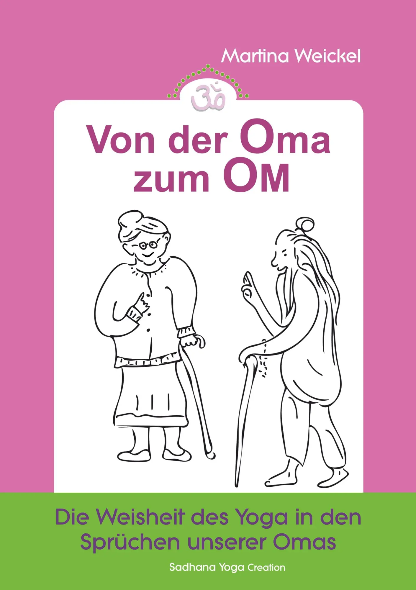 Cover: 9783740753863 | Von der Oma zum OM | Martina Weickel | Taschenbuch | 176 S. | Deutsch