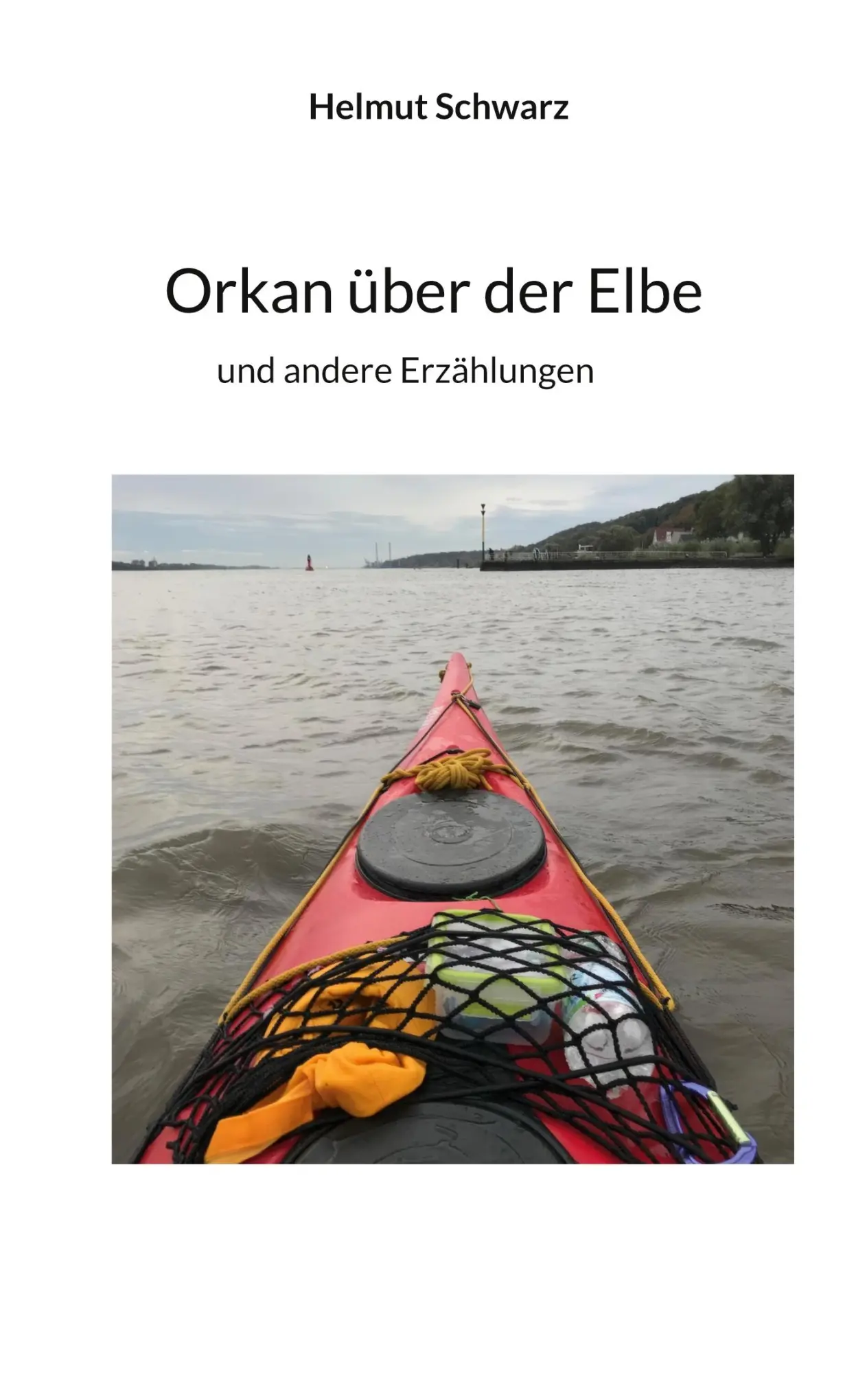 Cover: 9783769323863 | Orkan über der Elbe | und andere Erzählungen | Helmut Schwarz | Buch