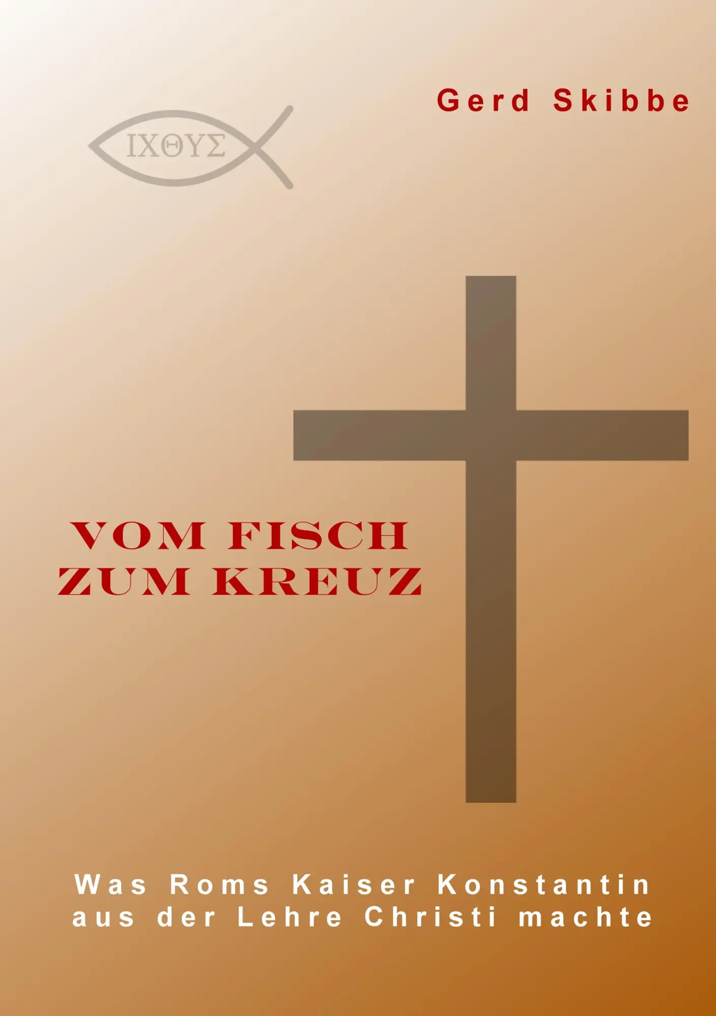 Cover: 9783842343863 | Vom Fisch zum Kreuz | Gerd Skibbe | Taschenbuch | 112 S. | Deutsch