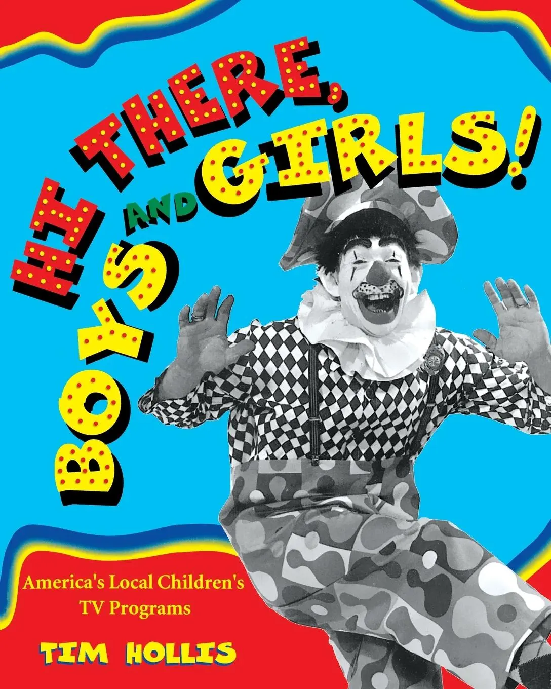 Cover: 9781578063963 | Hi There, Boys and Girls! | America's Local Children's TV Shows | Buch