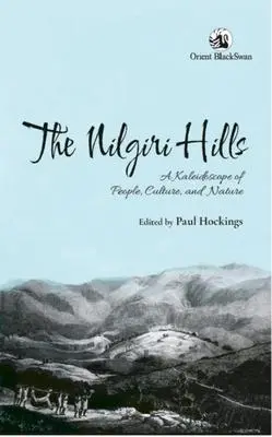 Cover: 9789354423963 | The Nilgiri Hills | A Kaleidoscope of People, Culture and Nature