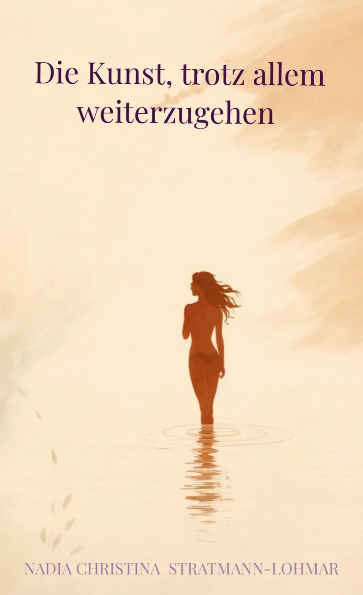 Cover: 9789403853963 | Die Kunst, trotz allem weiterzugehen | Stratmann-Lohmar | Taschenbuch