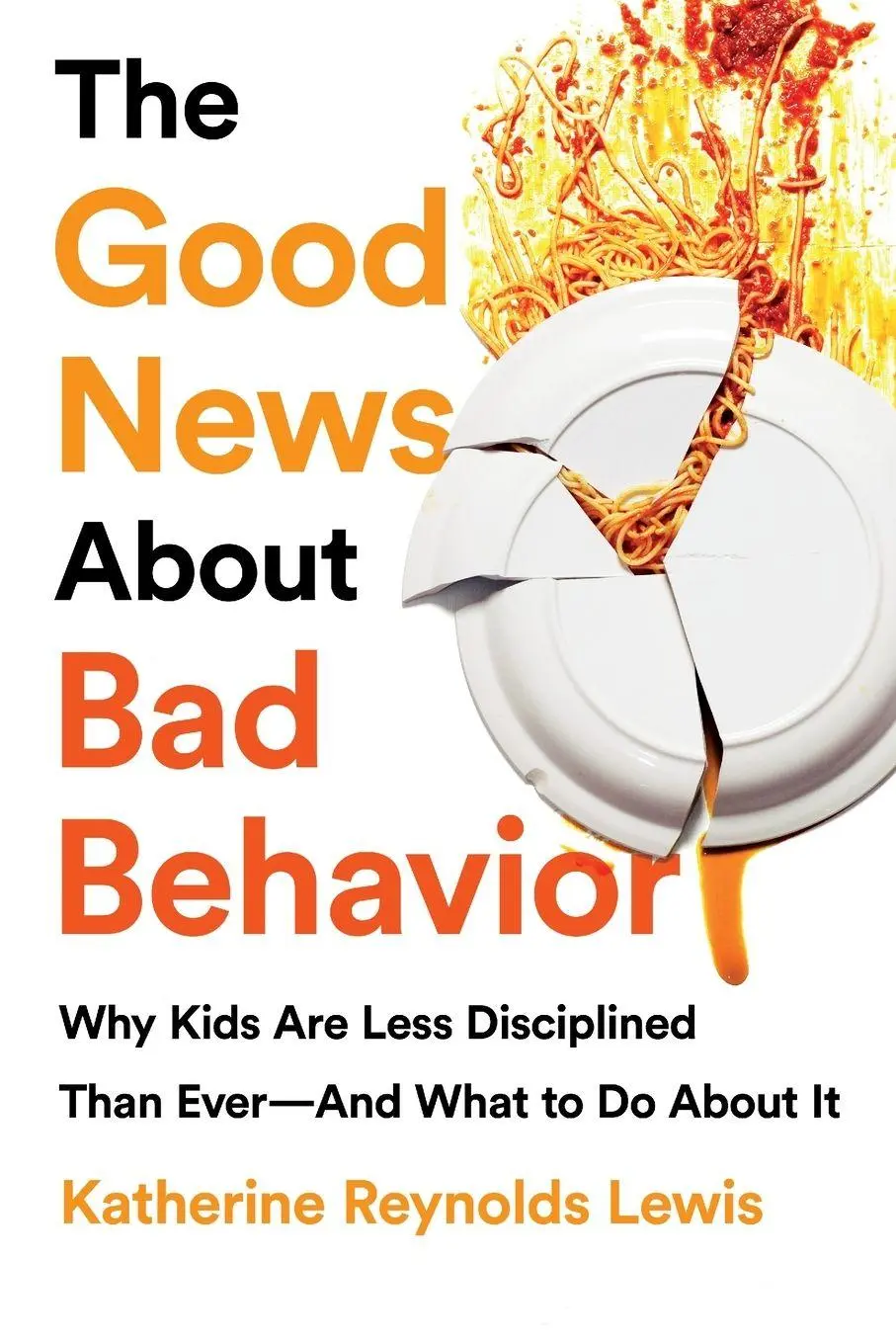 Cover: 9781541774063 | The Good News about Bad Behavior | Katherine Reynolds Lewis | Buch
