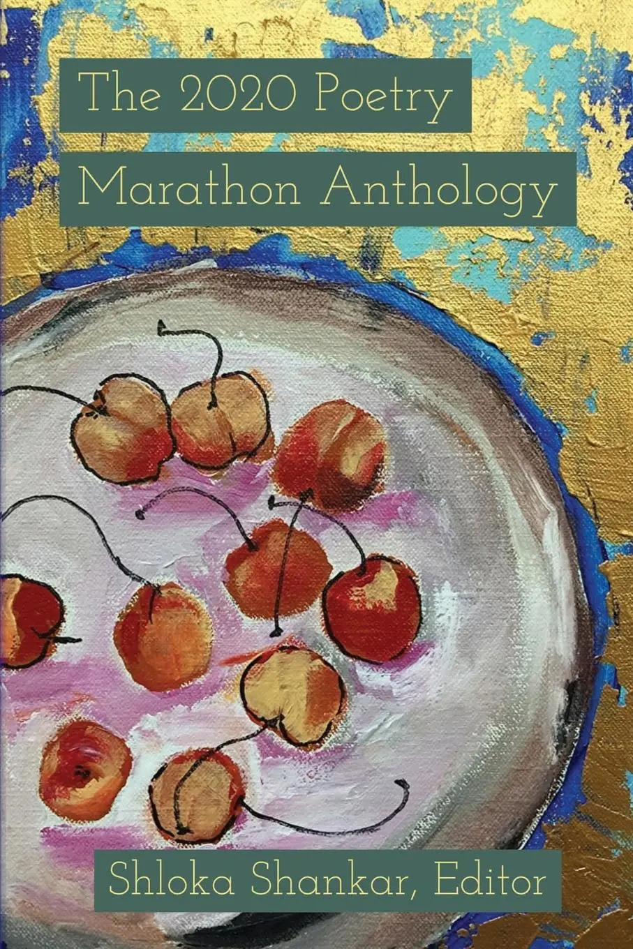 Cover: 9781942344063 | The 2020 Poetry Marathon Anthology | Shloka Shankar | Taschenbuch