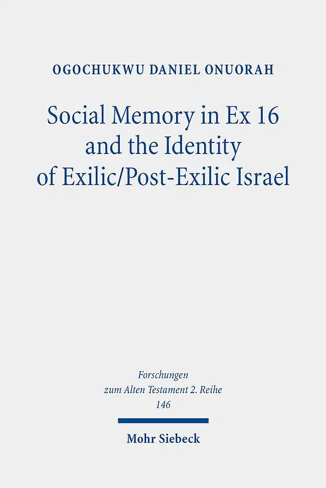 Cover: 9783161624063 | Social Memory in Ex 16 and the Identity of Exilic/Post-Exilic Israel