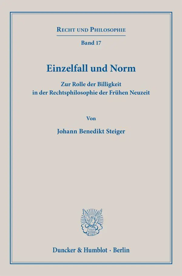 Cover: 9783428194063 | Einzelfall und Norm | Johann Benedikt Steiger | Buch | 414 S. | 2025